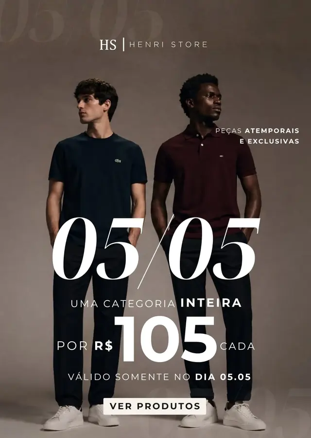 Campanha Henri Store 05/05